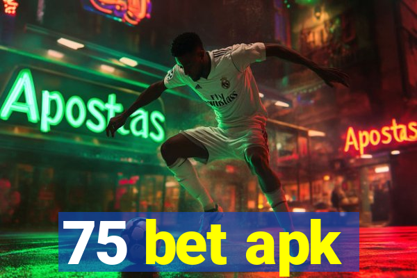 75 bet apk